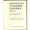 Soustavná anatomie člověka - díl I. - celostátní vysokoškolská učebnice. Díl 1, Ladislav Borovanský, 1972