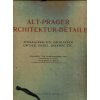 Alt-Prager Architektur-Detaile - Attika-Aufbauten, dachlucken Dächer, Giebel, Balkone etc. : Vierzig Tafeln in Lichtdruck. Serie 2, Friedrich Kick, 1907