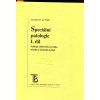 Speciální patologie. Díl 1-3, Ctibor Povýšil, 2006