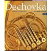 Dechovka - historie a současnost naší dechové hudby + CD, Milan Koukal, 2007