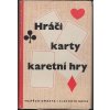 Karty, hráči, karetní hry – I. díl, Vojtěch Omasta, 1969