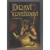 Draví a krvežízniví, Jo Walton, 2006