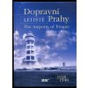 Dopravní letiště Prahy 1 + 2 - The airports of Prague - 1918-1946 + 1947-2000, Lubomír Dudáček, 2012