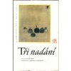 Tři nadání : 3 x 24 starých básní o básnictví, malířství a kaligrafii, 2000