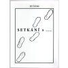 Setkání s… : povídky, Jiří Tobiáš, 2005