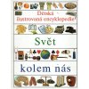 Dětská ilustrovaná encyklopedie. Sv. 1-4, Svět vědy a techniky, Živý svět, Historie lidstva, Svět kolem nás