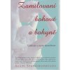 Zamilovaní bohové a bohyně - udělejte z mýtu skutečnost, Agapi Stassinopoulos, 2007