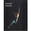 Vlastimil Harapes : 50 let života a práce, Vlastimil Harapes, 1997