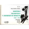 Kronika trampingu v Jizerských horách 1934-1994
