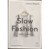 Slow Fashion - Módní revoluce, Joanna Glogaza, 2021