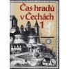 Čas hradů v Čechách. Díl 1+2, Milan Mysliveček, 1994