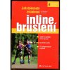 Jak dokonale zvládnout inline bruslení, Jiří Reichert, 2006