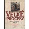 Velké procesy - právo a spravedlnost v dějinách