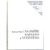 Na papíře napsáno a vytištěno, Richard Khel, 2008