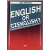 English or Czenglish? Jak se vyhnout čechismům v angličtině : pomocný učební text pro výuku angl. jazyka v kursech jazykových škol, 1989