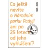 Co ještě nevíte o Národním parku Podyjí ani po 25 letech od jeho vyhlášení?, 2017
