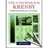 Vše o technikách kresby - praktická příručka pro výtvarníky, Peter Stanyer, 2007