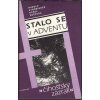 Stalo se v adventu - Čihošťský zázrak, Rudolf Ströbinger, 1991