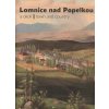Lomnice nad Popelkou a okolí : Lomnice nad Popelkou - town and country, Tomáš Kesner, 2010