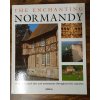 The Enchanting Normandy - History, natural sites and monuments throughout the centuries, Noël Graveline, 2002
