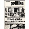 Týdeník Politika Adolf Hitler Poznámky k životopisné legendě, Jan Příhoda, 1990