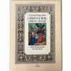 Církevní rok a lidové obyčeje aneb kalendárium světců a světic, mučedníků a mučednic, pojednávající o víře českého lidu k nim, jakož i o liturgii katolické, Vlastimil Vondruška, 1991
