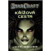 Starcraft - Křížová cesta, Jeff Grubb, 2005