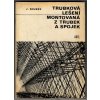Trubková lešení - montovaná z trubek a spojek, J. Koubek, 1982