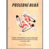 Poslední hurá - stenografický záznam z mimořádných zasedání ÚV KSČ 24. a 26. listopadu 1989, 1992