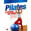 Pilates cvičení na míči : jak si zpevnit a zformovat celou postavu, Ellie Herman, 2007