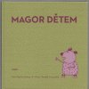 Magor dětem 1982-1986, Ivan Martin Jirous, 2009