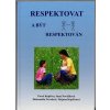 Respektovat a být respektován, Pavel Kopřiva, 2008