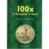 100x o hnojení v lese : zásady zlepšování lesních půd a výživy lesních porostů hnojením, Václav Nárovec, 2001