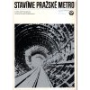 Stavíme pražské metro, 1976