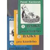 Bajky pro každého. Díly 1-3 přírodní, komerční, domácí, Pavel Kantorek, 1991
