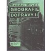 Geografie dopravy II : silniční a železniční doprava, Stanislav Mirvald, 2000