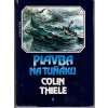 Plavba na Tuňáku - pro čtenáře od 12 let, Colin Thiele, 1984