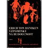 Vzpomínky na budoucnost - Nerozluštěné hádanky minulosti, Erich von Däniken, 1970