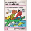 Bukanýři na Blaťáku : obrázkové příběhy, Ljuba Štíplová, 1973