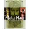 Mata Hari - pravdivý příběh, Philippe Collas, 2005