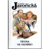 Třtina ve vichřici, Vlasta Javořická, 1999