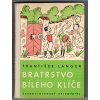 Bratrstvo bílého klíče : příběhy o klucích a pro kluky, František Langer, 1957