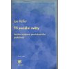 Tři sociální světy - sociální struktura postindustriální společnosti, Jan Keller, 2010