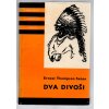 Dva divoši - O dobrodružstvích dvou chlapců, kteří žili jako Indiáni, a o tom, co všechno se naučili, Ernest Thompson Seton, 1976