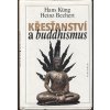 Křesťanství a buddhismus - na cestě k dialogu, Hans Küng, 1998