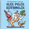 Elce pelce kotrmelce - verše k obrázkům Josefa Lady, Věra Provazníková, 2011