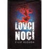 Lovci nocí, Filip Klouda, 2016