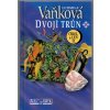Dvojí trůn - Orel a lev II, Ludmila Vaňková, 2005