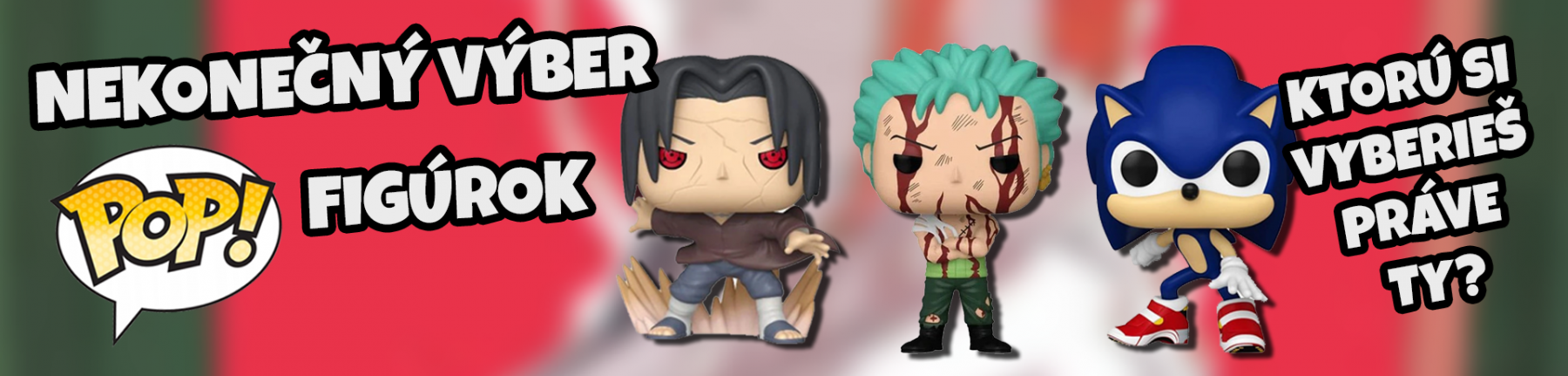 Nekonečný výber POP figúrok