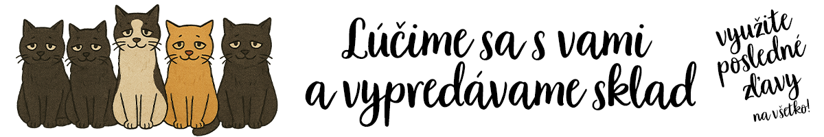 Lúčime sa s vami a vypredávame sklad!